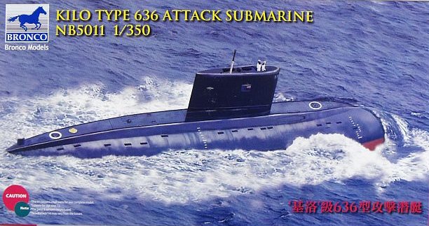 Bronco Models: Kilo Type 636 Attack Submarine 1/350